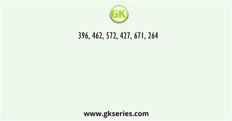 396 462 572 427 671 264 .